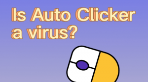 Is THIS autoclicker a virus? 